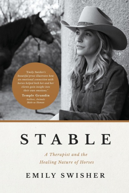 STABLE: A Therapist and the Healing Nature of Horses