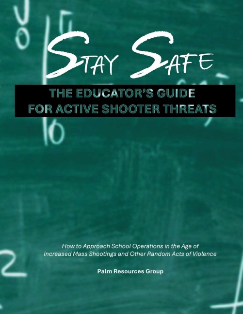 Stay Safe: the Educators Guide for Active Shooter Threats