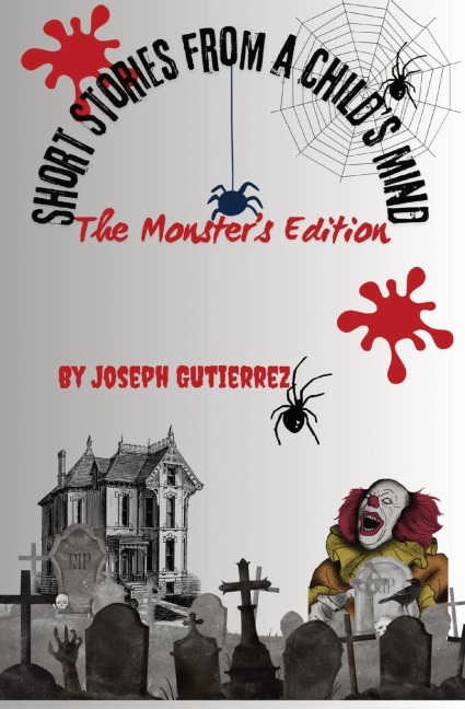 Short Stories From a Childs Mind: The Monsters Edition