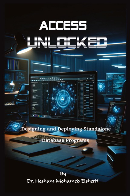 Access Unlocked: Designing and Deploying Standalone Database Programs