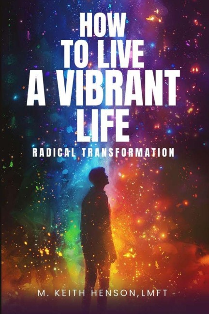 HOW TO LIVE A VIBRANT LIFE