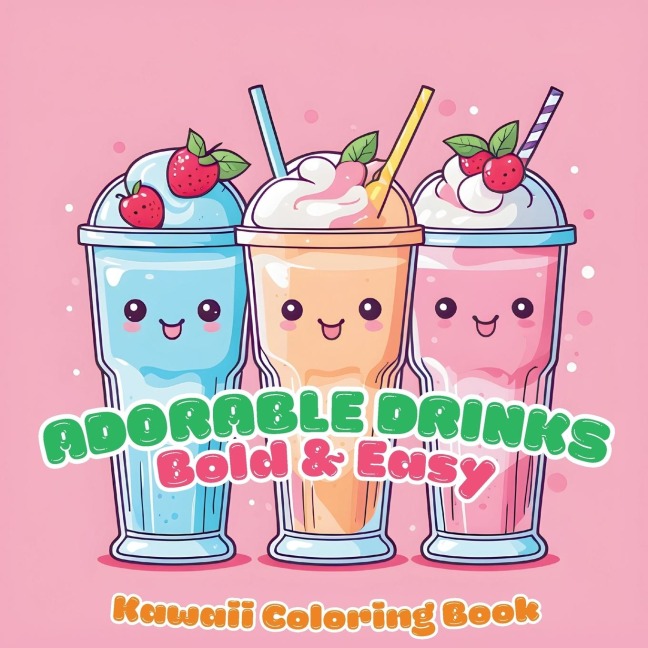 Adorable Drinks Bold & Easy Coloring Book