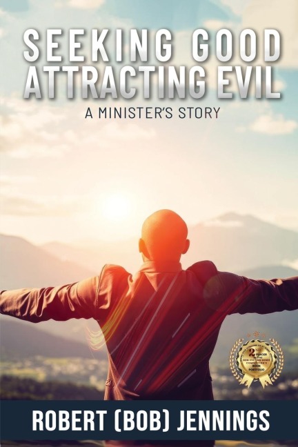 Seeking Good - Attracting Evil: A Ministers Story