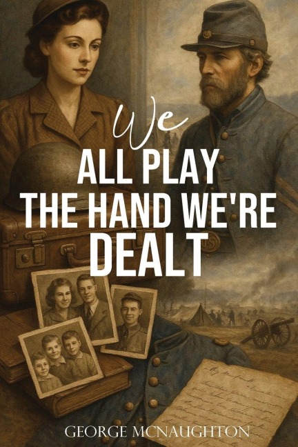 WE ALL PLAY THE HAND WERE DEALT