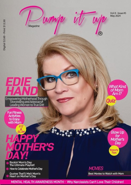 Pump it up Magazine: Mothers Day with Edie Hand & Women of True Grit