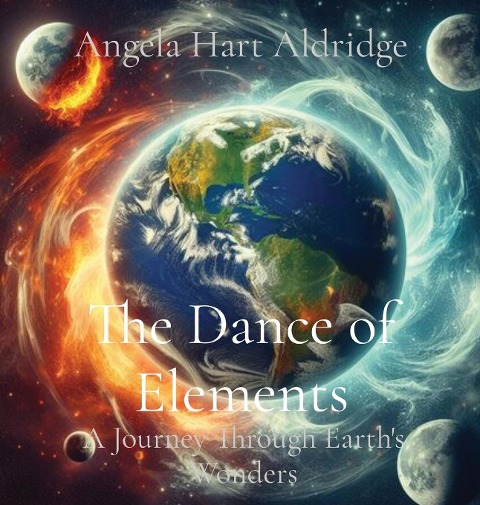 The Dance of Elements: A Journey Through Earths Wonders