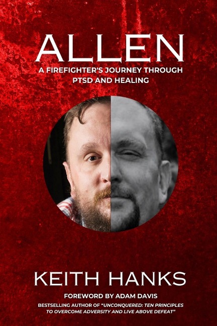 ALLEN: A Firefighters Journey Through PTSD and Healing