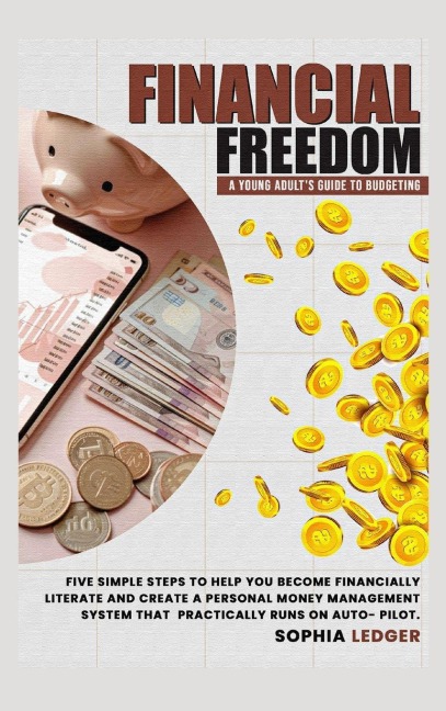 Financial Freedom: A Young Adults Guide to Budgeting