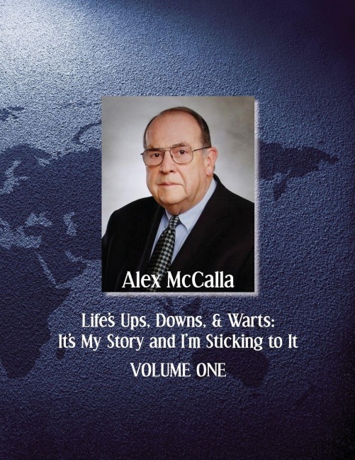 Life's Ups, Downs, & Warts, It's My Story and I'm Sticking to It: VOLUME ONE