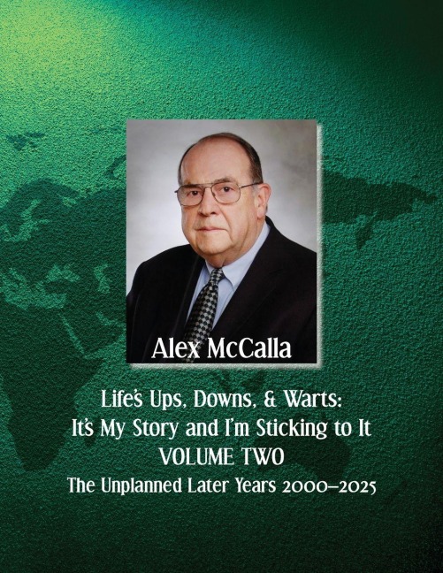 Life's Ups, Downs, & Warts, It's My Story and I'm Sticking to It: VOLUME TWO: The Unplanned Later Years 2000-2025