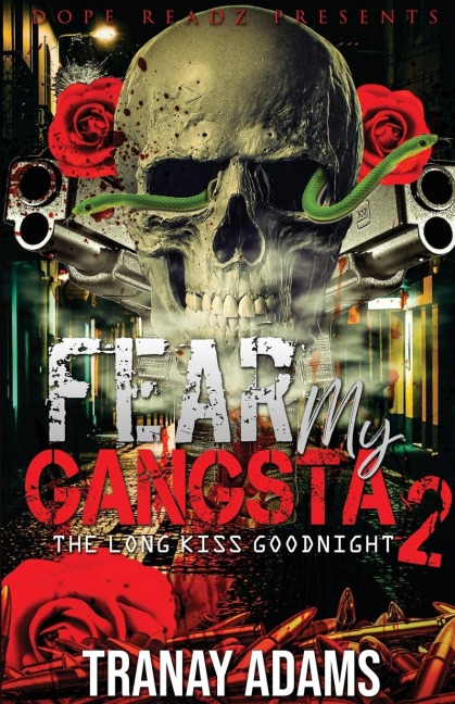 FEAR MY GANGSTA 2: The Long Kiss Goodnight