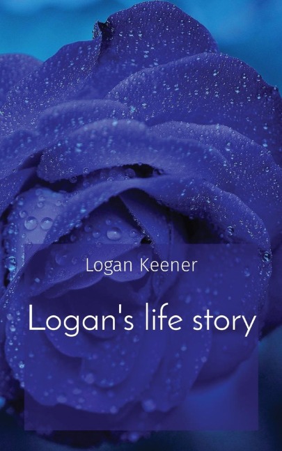 Logans life story