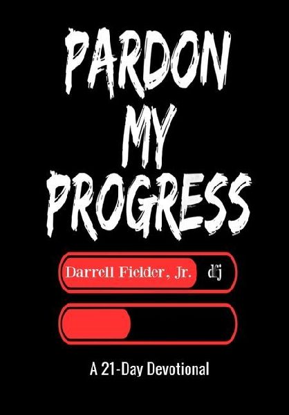 Pardon My Progress: A 21-Day Devotional