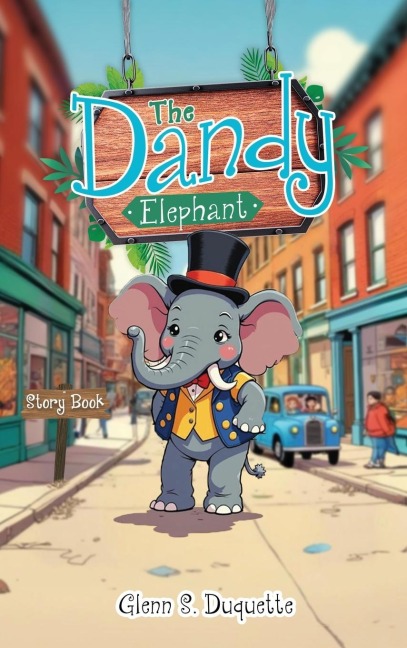 THE DANDY ELEPHANT: STORY BOOK