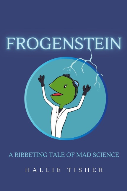 Frogenstein: A Ribbeting Tale of Mad Science