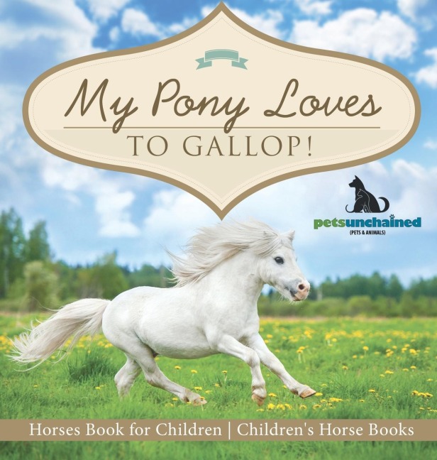 My Pony Loves To Gallop! | Horses Book for Children | Childrens Horse Books