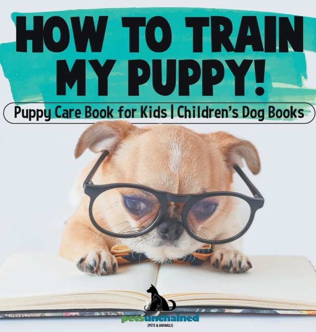How To Train My Puppy! | Puppy Care Book for Kids | Childrens Dog Books