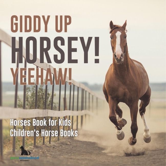 Giddy Up Horsey! Yeehaw! | Horses Book for Kids | Childrens Horse Books