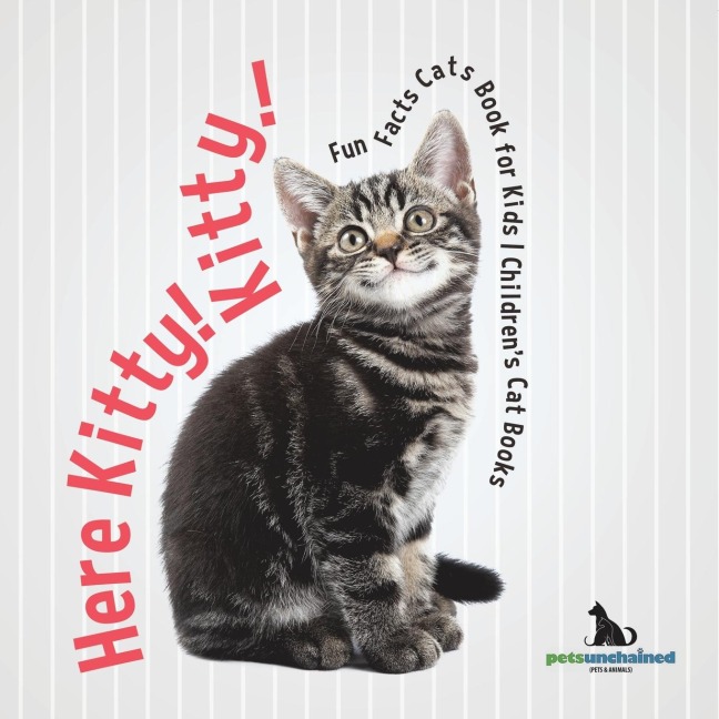 Here Kitty! Kitty! | Fun Facts Cats Book for Kids | Childrens Cat Books