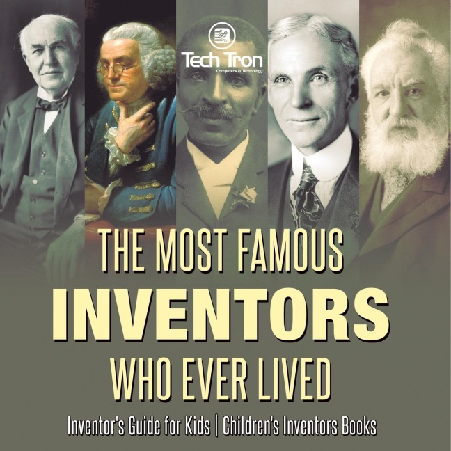 The Most Famous Inventors Who Ever Lived | Inventors Guide for Kids | Childrens Inventors Books