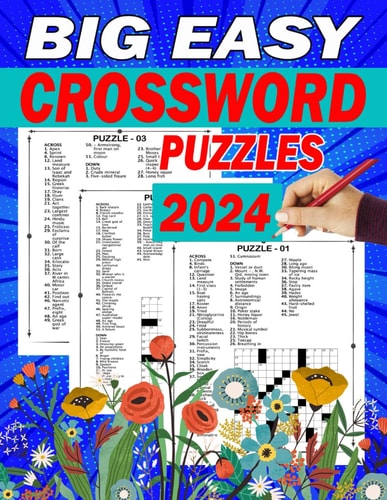 Big Easy Crossword Puzzles 2024 Crossword Puzzles With Solutions For Adults, Teens & Seniors