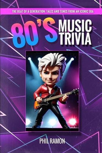 80's Music Trivia The Beat of a Generation: Tales and Tunes from an Iconic Era