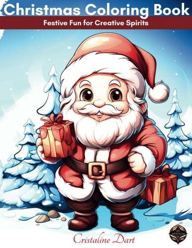 Christmas Coloring Book Festive Fun for Creative Spirits Coloring Book for Kids and for All Christmas Lovers