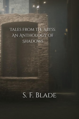 Tales from the Abyss An Anthology of Shadows