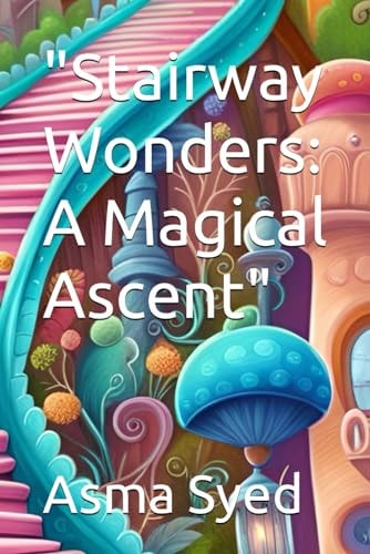 "Stairway Wonders A Magical Ascent"