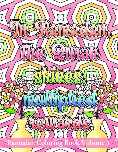 Ramadan Coloring Book for Muslim Teens and Adults Volume 3 Beautiful Uplifting Quotes for Remarkable Ramadan Spirits
