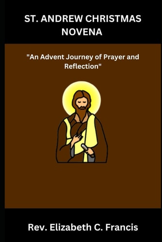 St. Andrew Christmas Novena "An Advent Journey of Prayer and Reflection"