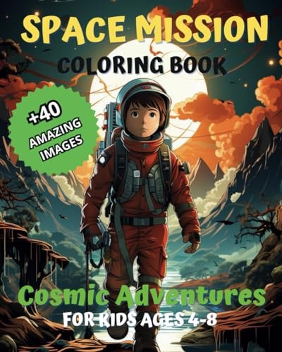 Space Mission Coloring Book Cosmic Adventures For Kids Ages 4-8