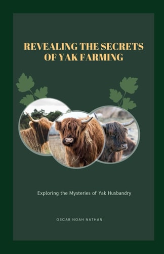 Revealing the Secrets of Yak Farming Exploring the Mysteries of Yak Husbandry