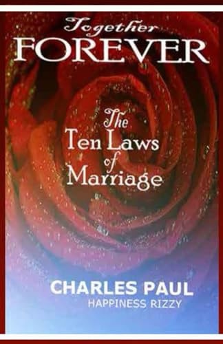 Together Forever The Ten Laws of Marriage