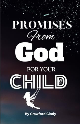 Promises from God for Your Child Christian Children's Inspirational Verses of Hope and Encouragement