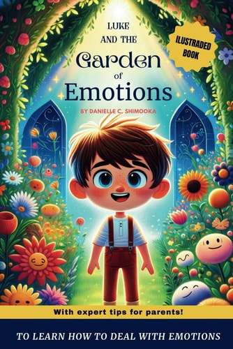 Luke and the Garden of Emotions For Children's Emotional Development and Learning Empathy