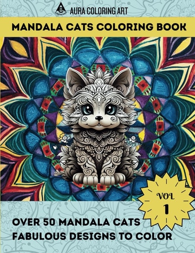 Mandala Cats Coloring Book Amazing Cats: Adult Coloring Book, Stress Relieving Creative Fun Drawings to Calm Down, Reduce Anxiety & Relax