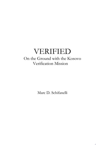 VERIFIED: On the Ground with the Kosovo Verification Mission