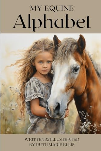 My Equestrian Alphabet By Ruth Marie Ellis