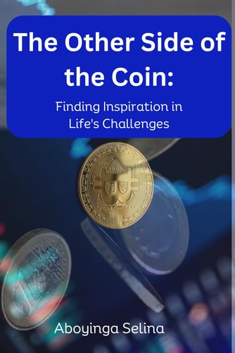 The Other Side of the Coin Finding Inspiration in Life's Challenges