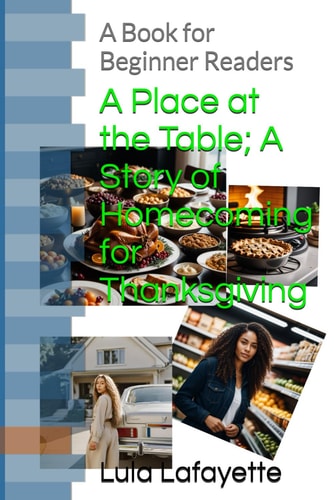 A Place at the Table; A Story of Homecoming for Thanksgiving A Book for Beginner Readers
