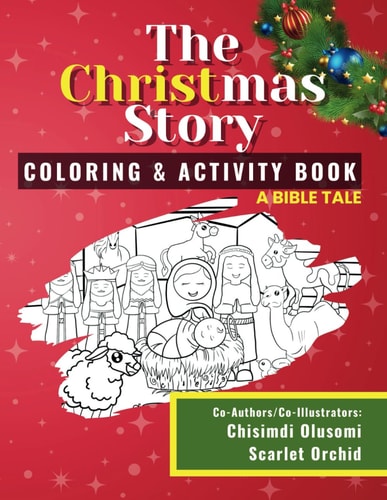 The Christmas Story Coloring & Activity Book A Bible Tale