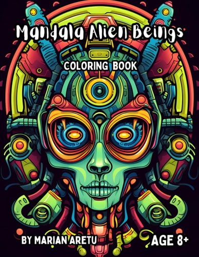 Mandala Alien Beings Awesome Coloring Book for Kids and Adults Age 8]