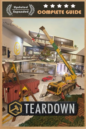 Teardown Complete Guide and Walkthrough [Updated and Expanded]