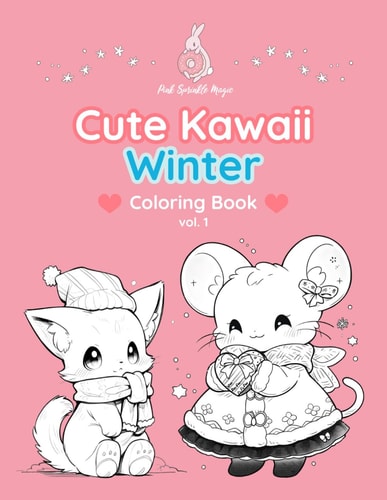 PinkSprinkleMagic Cute Kawaii Winter Coloring Book - Volume 1 Snowy Snuggles & Cocoa Mugs, Cute Foxes, Winter Birds, and Stylish Outfits to Color
