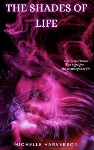 The Shades of Life Poetry and Prose