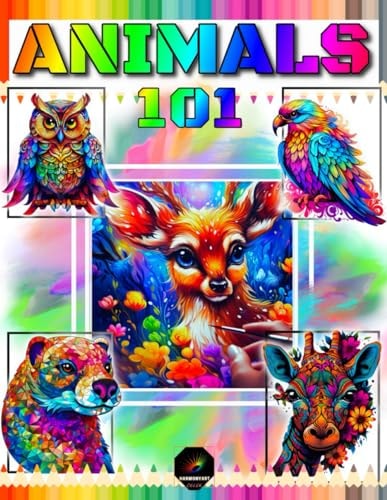 101 Animals Adult Coloring Book 101 Unique Design Originals Featuring Small and Big Creatures from Jungle to Oceans (Stress and Anxiety Relief Activity)