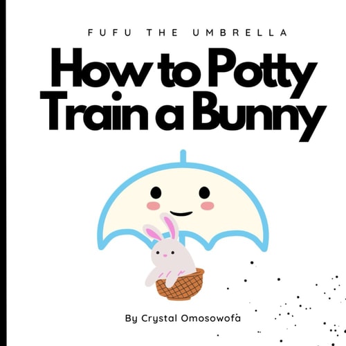 FuFu The Umbrella How to Potty Train a Bunny