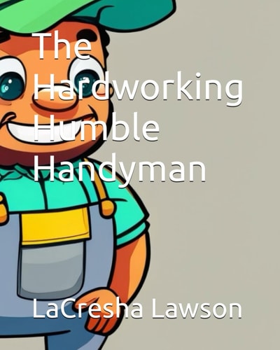 The Hardworking Humble Handyman