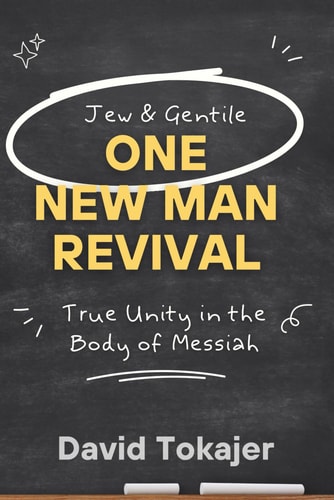 One New Man Revival True Unity in the Body of Messiah